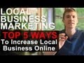 Local Business Marketing: How You Can Dominate Google With Online Marketing Tips and Techniques