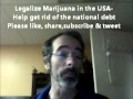 legalize marijuana in the usa help eliminate national debt US government pass the bill and law