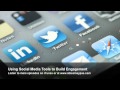 Using Social Media Tools to Build Engagement