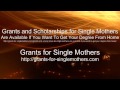 Grants and Scholarships for Single Mothers Are Available If You Want To Get Your Degree From Home