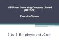 MPPGCL MP Power Generating Company Limited Executive Trainee F&A Jobs 2013